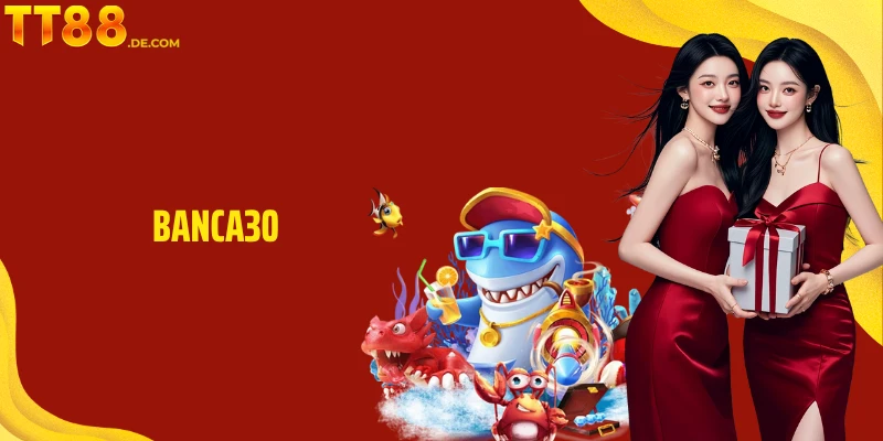 Trải Nghiệm Bắn Cá Thú Vị Và Săn thưởng Cùng Banca30