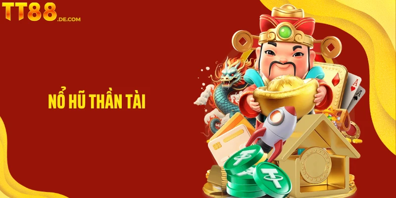 Hành Trình Khám Phá Nổ Hũ Thần Tài Với Trải Nghiệm Mới Lạ