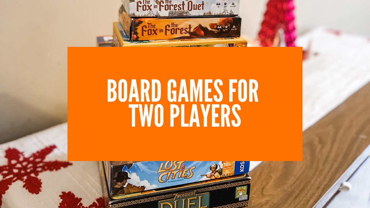 Board Games for Two Players - Beauty in Ordinary Things